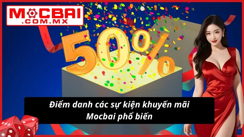 Khuyến Mãi Mocbai - Ưu Đãi Khủng Cho Hội Viên 2025 3 5 khuyến mãi Mocbai hot nhất năm 2025