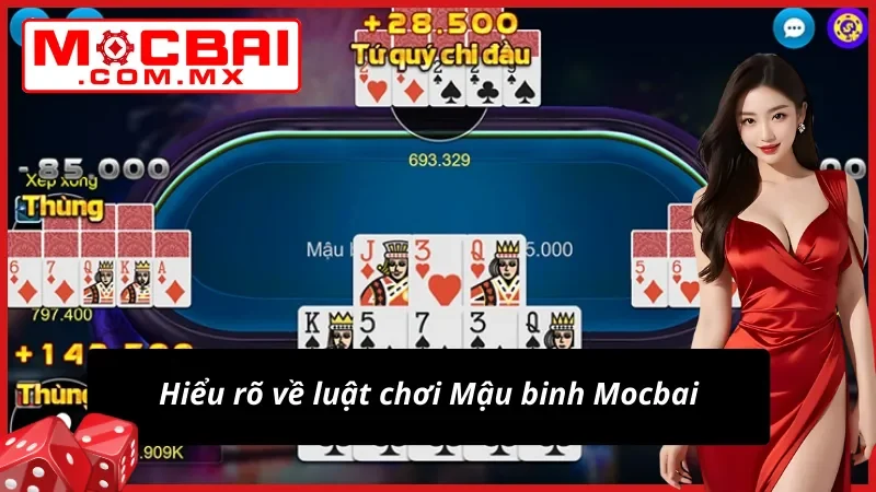 Nắm rõ thông tin về luật chơi Mậu Binh tại Mocbai