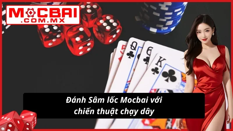 Chiến thuật chơi xì tố theo hình thức chạy dây